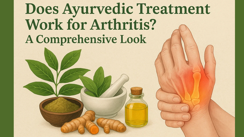 Does Ayurvedic Treatment Work for Arthritis? A Comprehensive Look