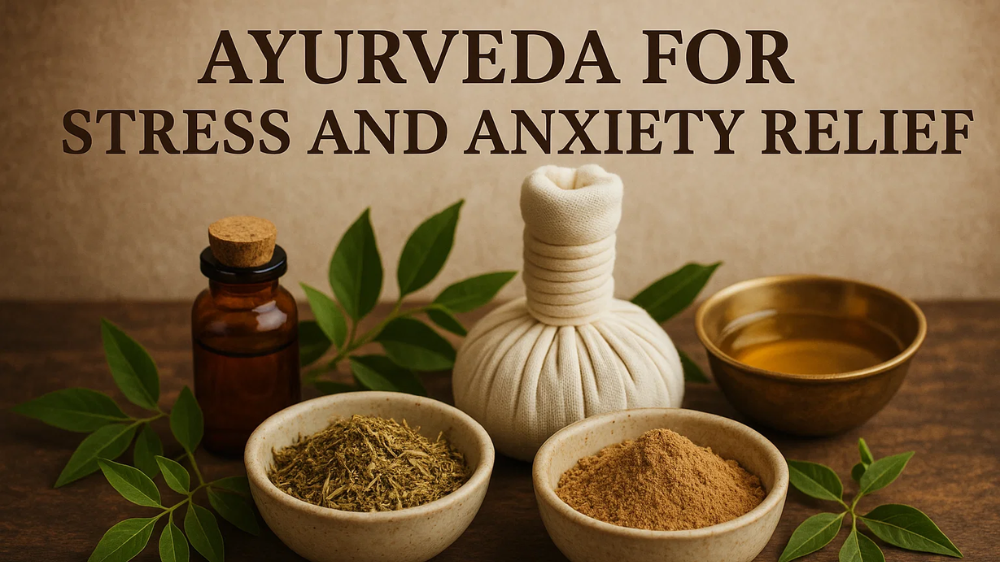 Ayurveda for Stress and Anxiety Relief