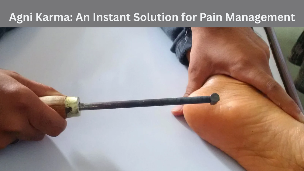 Agni Karma: An Instant Solution for Pain Management