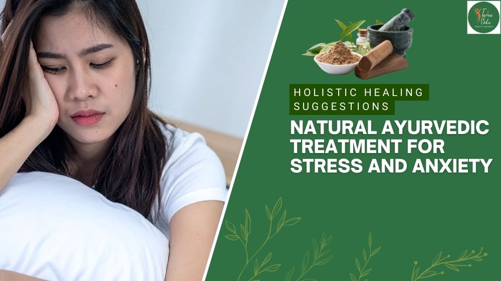 Ayurvedic treatment for stress and anxiety