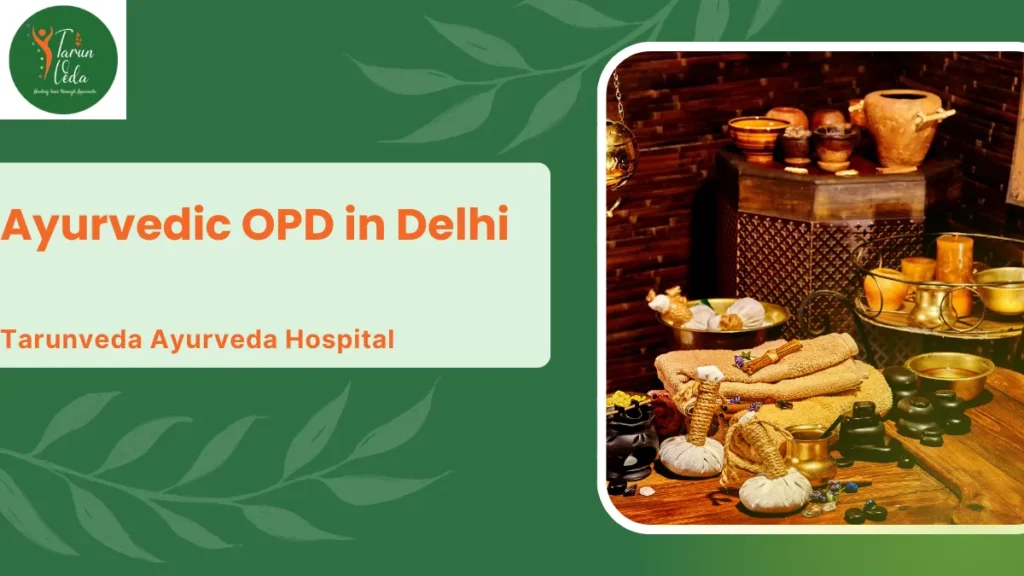 Ayurvedic OPD in Delhi