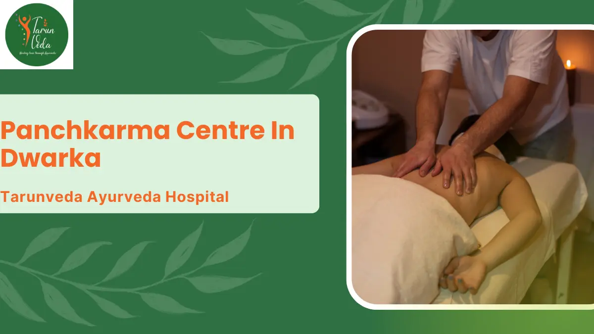 Panchkarma Centre in Dwarka | Tarunveda